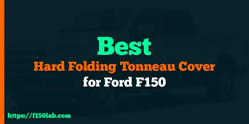 best hard folding tonneau cover for f150