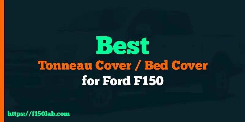best tonneau cover for f150
