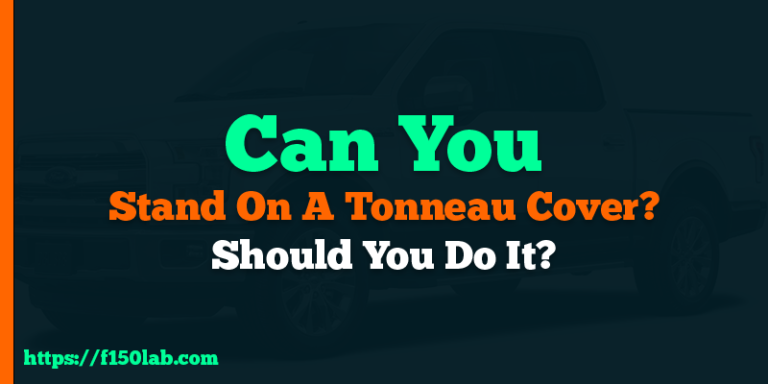 can you stand on a tonneau cover