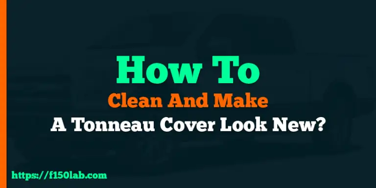 how to clean and make a tonneau cover new