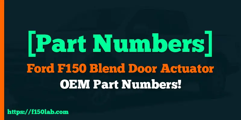Ford F150 blend door actuator part number lookup