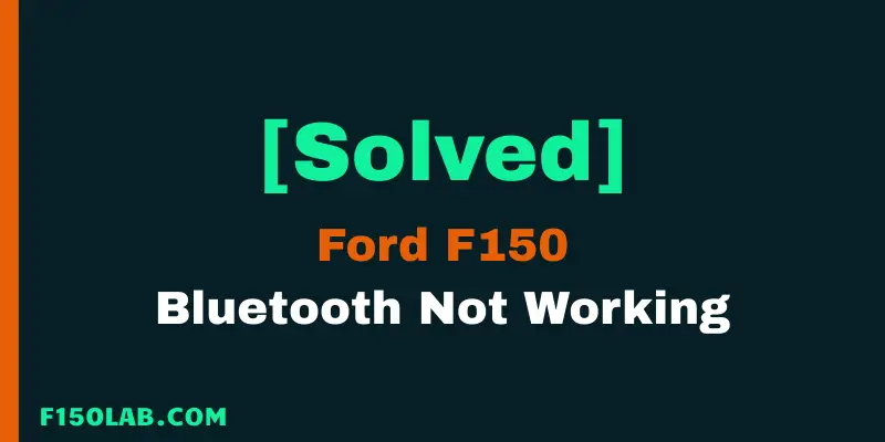 Ford F150 bluetooth not working DIY fixes