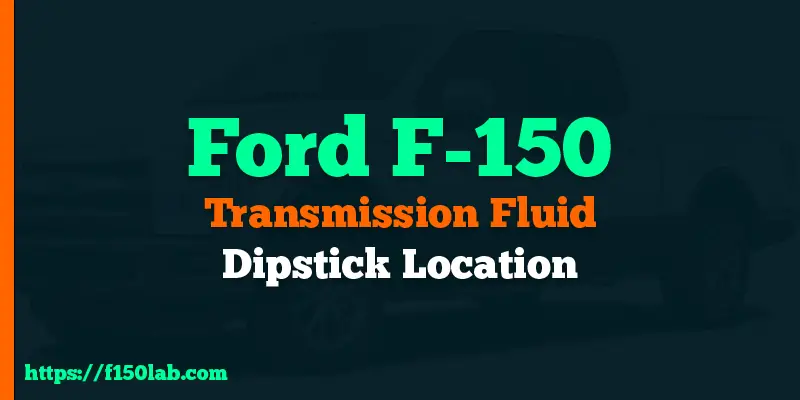 ford-f150-transmission-fluid-dipstick-location-all-generations