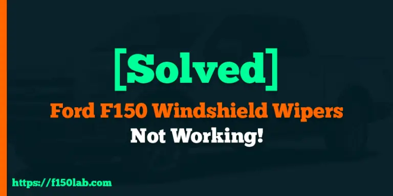 Ford F150 windshield wipers not working solved