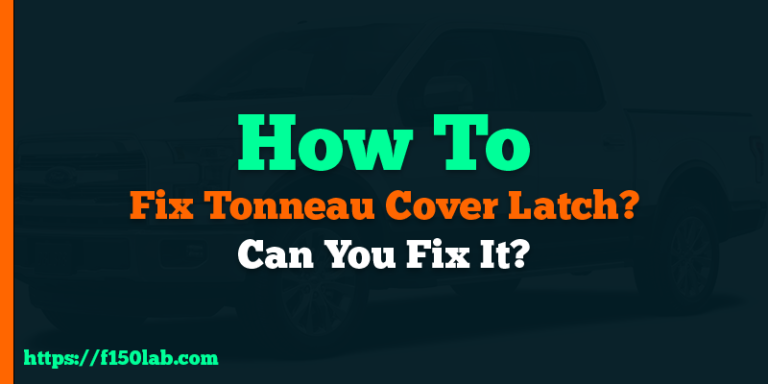 how to fix tonneau cover latch