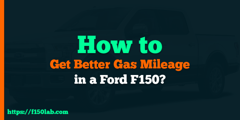 how to get better gas mileage in a ford f150