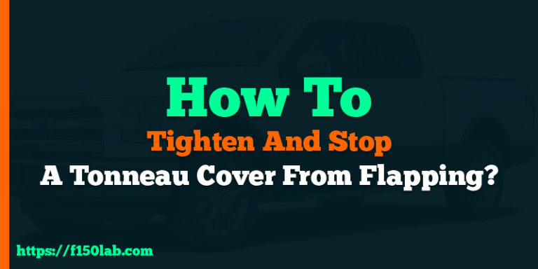 how to tighten and stop a tonneau cover from flapping