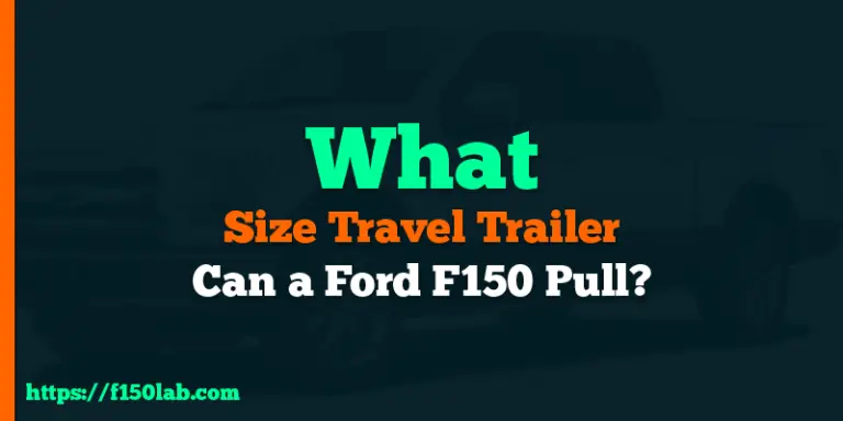 what size travel trailer can a ford f150 pull